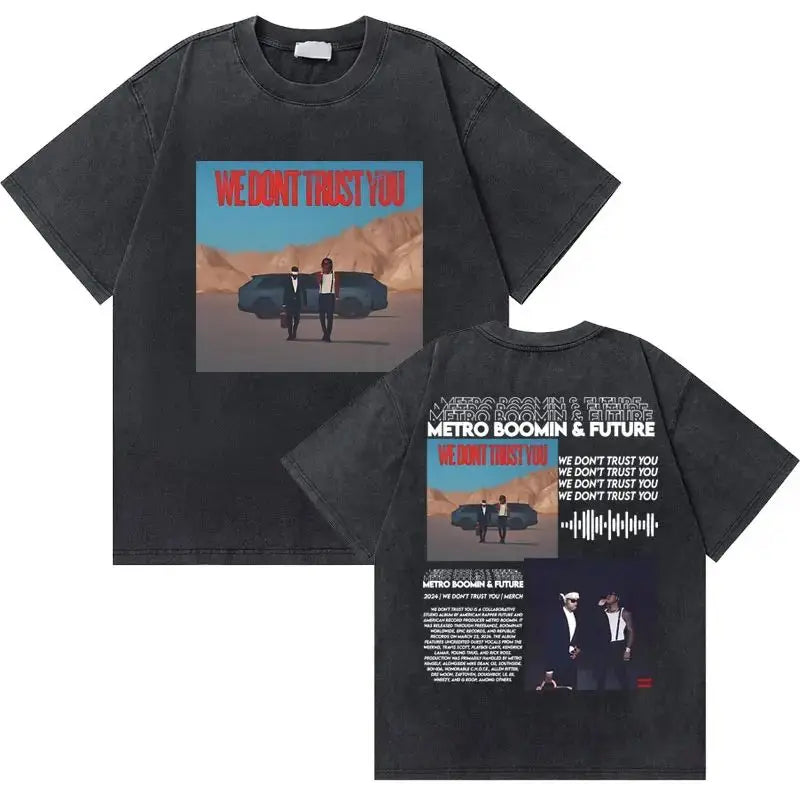 Rapper Future Metro Boomin We Don't Trust You Graphic Oversized T-shirt Men