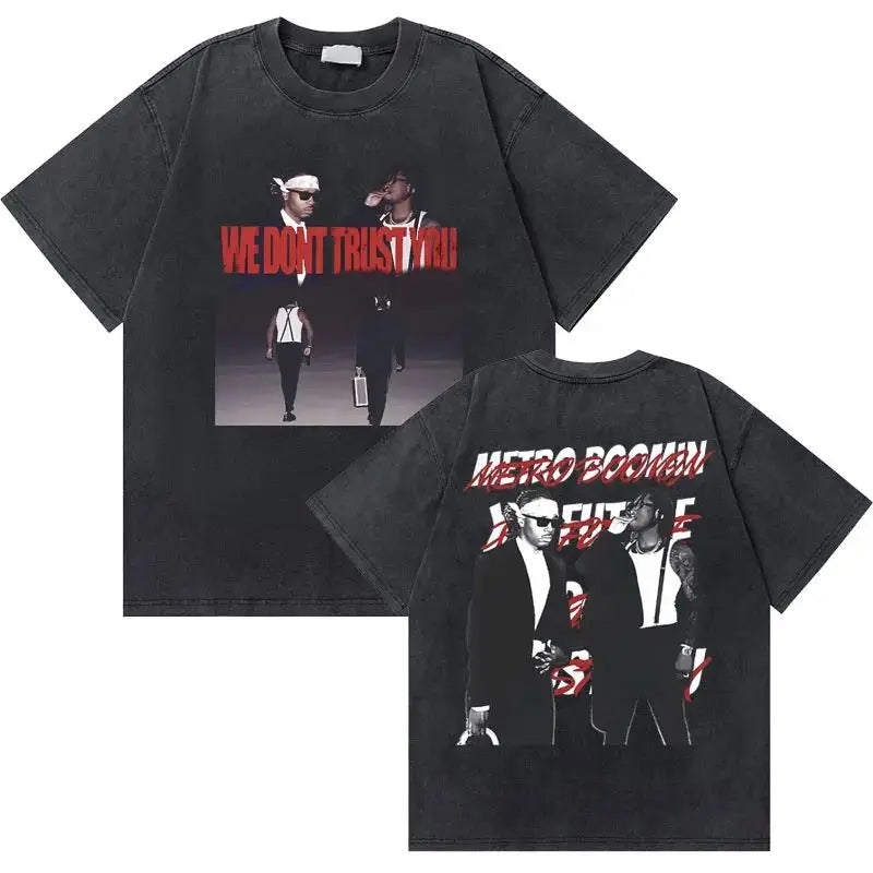 Rapper Future Metro Boomin We Don't Trust You Graphic Oversized T-shirt Men